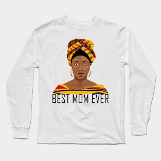 Best Mom Ever African Mother's Day Gift Long Sleeve T-Shirt